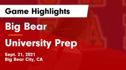 Big Bear  vs University Prep Game Highlights - Sept. 21, 2021