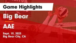 Big Bear  vs AAE Game Highlights - Sept. 19, 2023