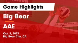 Big Bear  vs AAE Game Highlights - Oct. 5, 2023