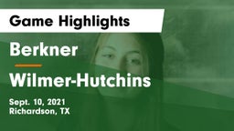 Berkner  vs Wilmer-Hutchins  Game Highlights - Sept. 10, 2021