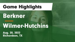 Berkner  vs Wilmer-Hutchins  Game Highlights - Aug. 20, 2022