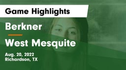 Berkner  vs West Mesquite  Game Highlights - Aug. 20, 2022