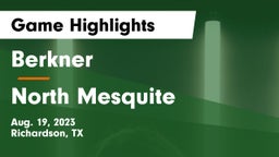 Berkner  vs North Mesquite  Game Highlights - Aug. 19, 2023
