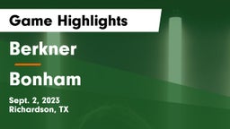 Berkner  vs Bonham  Game Highlights - Sept. 2, 2023