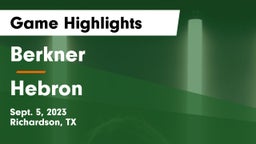 Berkner  vs Hebron  Game Highlights - Sept. 5, 2023