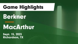 Berkner  vs MacArthur  Game Highlights - Sept. 15, 2023