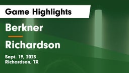Berkner  vs Richardson  Game Highlights - Sept. 19, 2023