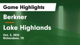 Berkner  vs Lake Highlands  Game Highlights - Oct. 3, 2023