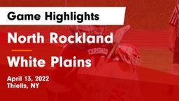 North Rockland  vs White Plains  Game Highlights - April 13, 2022