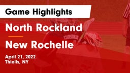 North Rockland  vs New Rochelle  Game Highlights - April 21, 2022