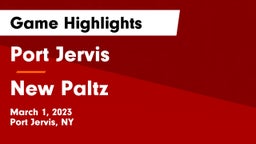 Port Jervis  vs New Paltz  Game Highlights - March 1, 2023