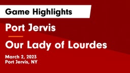 Port Jervis  vs Our Lady of Lourdes  Game Highlights - March 2, 2023