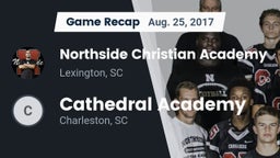 Recap: Northside Christian Academy  vs. Cathedral Academy  2017