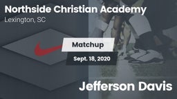 Matchup: Northside Christian  vs. Jefferson Davis 2020