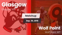 Matchup: Glasgow  vs. Wolf Point  2016