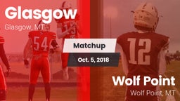Matchup: Glasgow  vs. Wolf Point  2018
