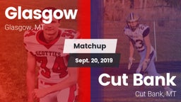 Matchup: Glasgow  vs. Cut Bank  2019