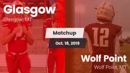 Matchup: Glasgow  vs. Wolf Point  2019