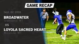 Recap: Broadwater  vs. Loyola Sacred Heart  2016