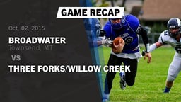 Recap: Broadwater  vs. Three Forks/Willow Creek 2015