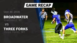 Recap: Broadwater  vs. Three Forks  2016