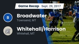 Recap: Broadwater  vs. Whitehall/Harrison  2017
