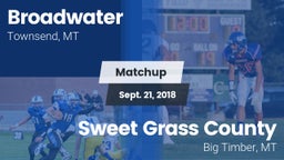 Matchup: Broadwater High vs. Sweet Grass County  2018
