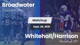Matchup: Broadwater High vs. Whitehall/Harrison  2018