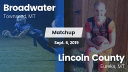 Matchup: Broadwater High vs. Lincoln County  2019