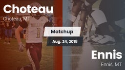 Matchup: Choteau  vs. Ennis  2018