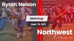 Matchup: Byron Nelson High vs. Northwest  2017