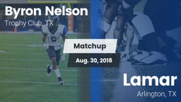 Matchup: Byron Nelson High vs. Lamar  2018