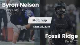 Matchup: Byron Nelson High vs. Fossil Ridge  2018