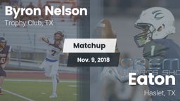 Matchup: Byron Nelson High vs. Eaton  2018