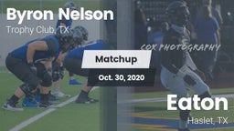 Matchup: Byron Nelson High vs. Eaton  2020