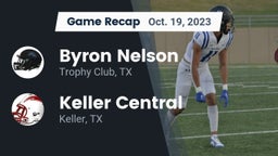 Recap: Byron Nelson  vs. Keller Central  2023
