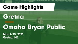 Gretna  vs Omaha Bryan Public  Game Highlights - March 25, 2022