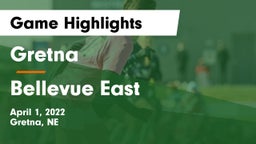 Gretna  vs Bellevue East  Game Highlights - April 1, 2022