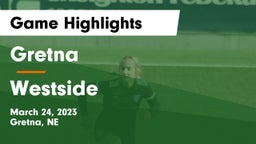 Gretna  vs Westside  Game Highlights - March 24, 2023