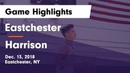 Eastchester  vs Harrison  Game Highlights - Dec. 13, 2018