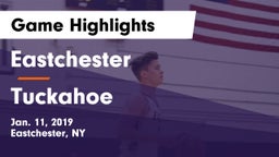 Eastchester  vs Tuckahoe  Game Highlights - Jan. 11, 2019