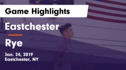 Eastchester  vs Rye  Game Highlights - Jan. 24, 2019