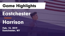 Eastchester  vs Harrison  Game Highlights - Feb. 13, 2019