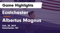 Eastchester  vs Albertus Magnus  Game Highlights - Feb. 20, 2019