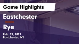 Eastchester  vs Rye  Game Highlights - Feb. 25, 2021