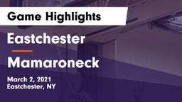 Eastchester  vs Mamaroneck  Game Highlights - March 2, 2021