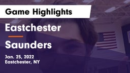 Eastchester  vs Saunders Game Highlights - Jan. 25, 2022