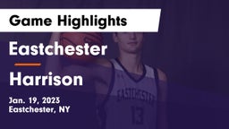 Eastchester  vs Harrison  Game Highlights - Jan. 19, 2023
