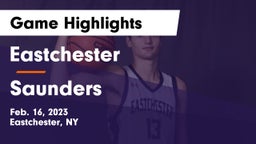 Eastchester  vs Saunders  Game Highlights - Feb. 16, 2023