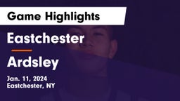 Eastchester  vs Ardsley  Game Highlights - Jan. 11, 2024